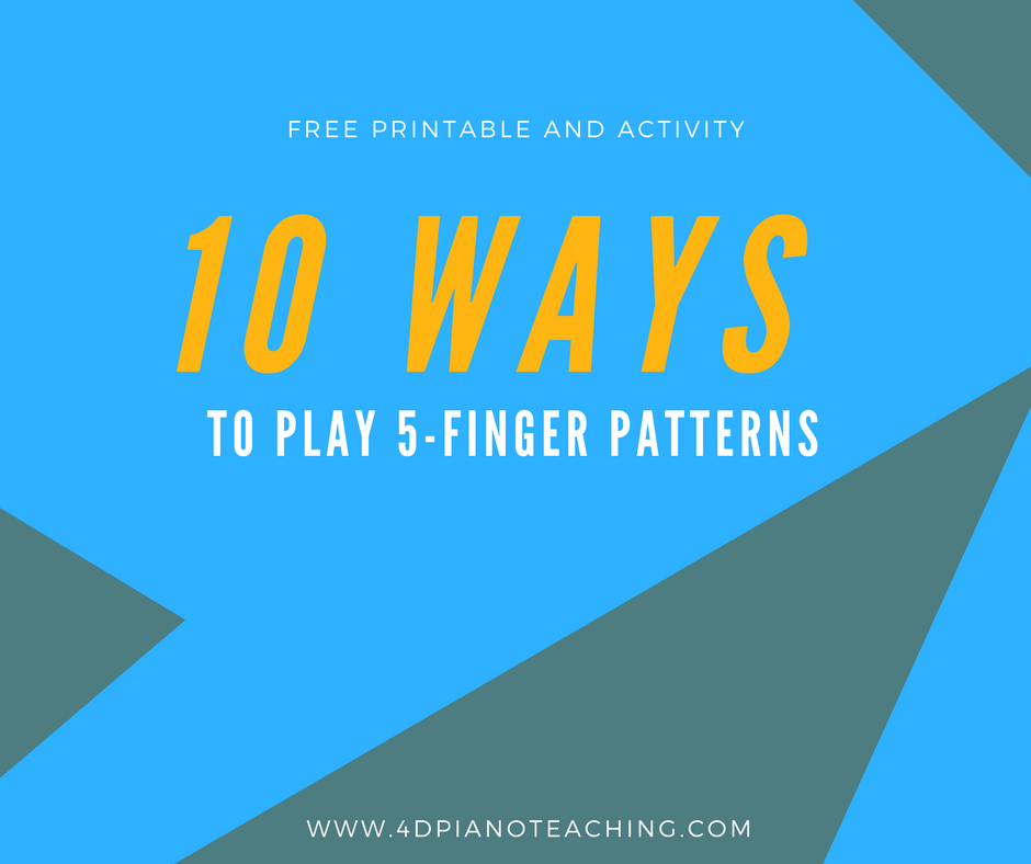 10 Ways to Play 5-Finger Patterns – Free Printable and Activity