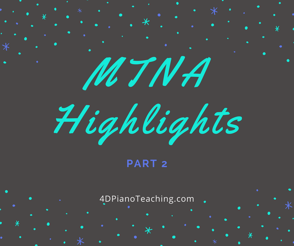 MTNA Conference Highlights (Whitney) - 4dpianoteaching.com